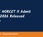 AIIMS NORCET 11 Admit Card 2026 Released Today