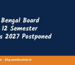 West Bengal Board Class 12 Semester Exams 2027 Postponed