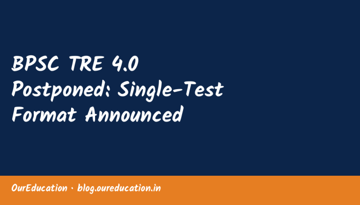 BPSC TRE 4.0 Postponed: Single-Test Format Announced