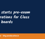 CBSE starts pre-exam preparations for Class 10, 12 boards