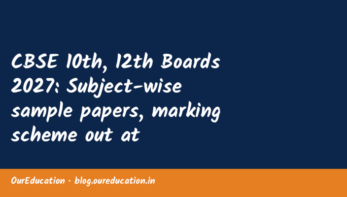 CBSE 10th, 12th Boards 2027: Subject-wise sample papers, marking scheme out at cbseacademic.nic.in