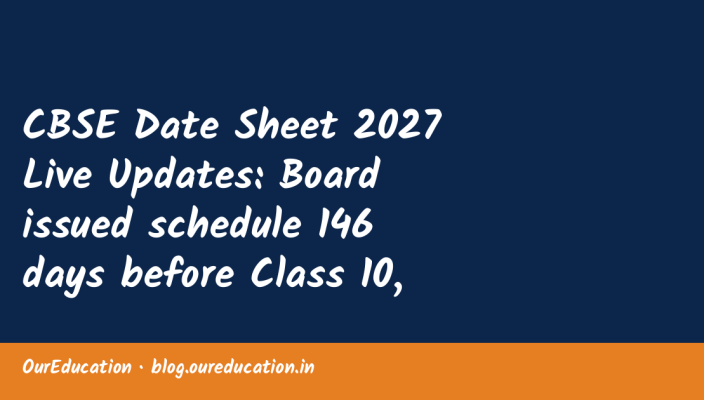 CBSE Date Sheet 2027 Live Updates: Board issued schedule 146 days before Class 10, 12 exam last year