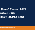 CBSE Board Exams 2027 registration LOC submission starts soon