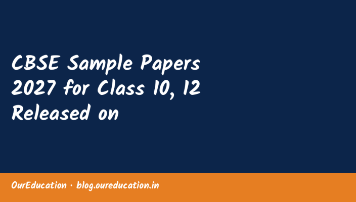 CBSE Sample Papers 2027 for Class 10, 12 Released on