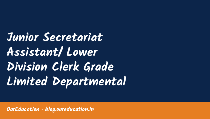 Junior Secretariat Assistant/ Lower Division Clerk Grade Limited Departmental Competitive Examination, 2025: Uploading of Tentative Answer K
