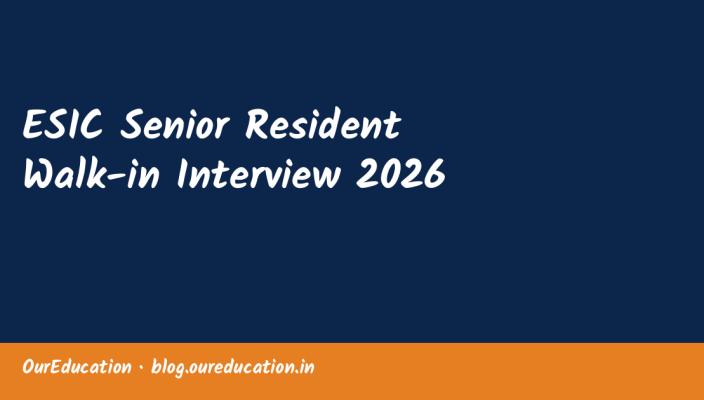 ESIC Senior Resident Walk-in Interview 2026