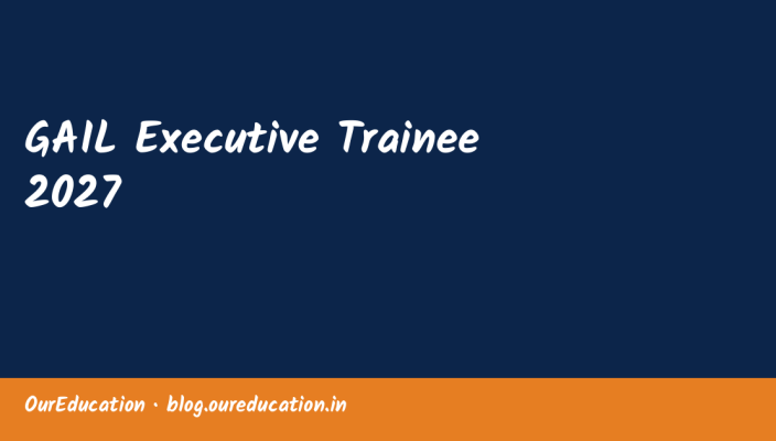 GAIL Executive Trainee 2027