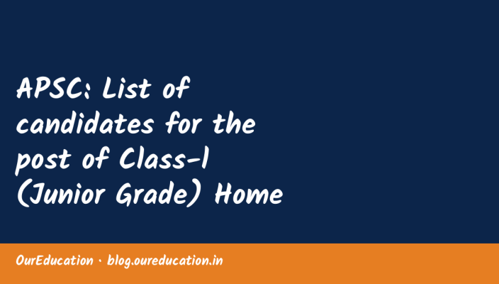 APSC: List of candidates for the post of Class-l (Junior Grade) Home Guards in Assam Home Guards Services (Advt. No. 02/2026)