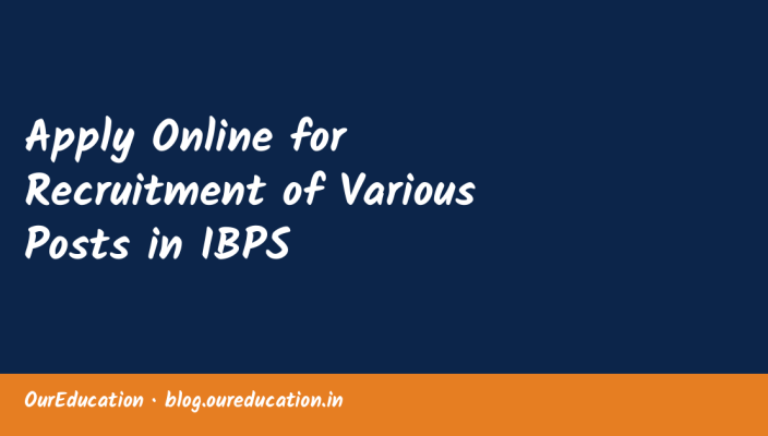 Apply Online for Recruitment of Various Posts in IBPS