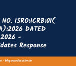 ADVT NO. ISRO:ICRB:01(A-JPA):2026 DATED 27.07.2026 - Candidates Response Sheet and Objection Management Portal – CBT Held on 21-09-2026 Read