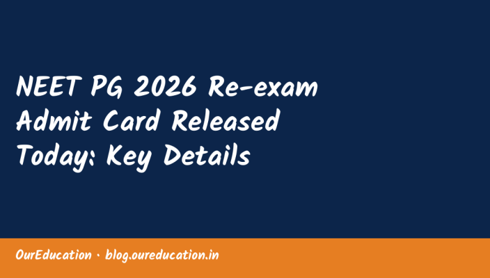 NEET PG 2026 Re-exam Admit Card Released Today: Key Details