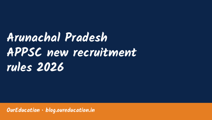 Arunachal Pradesh APPSC new recruitment rules 2026