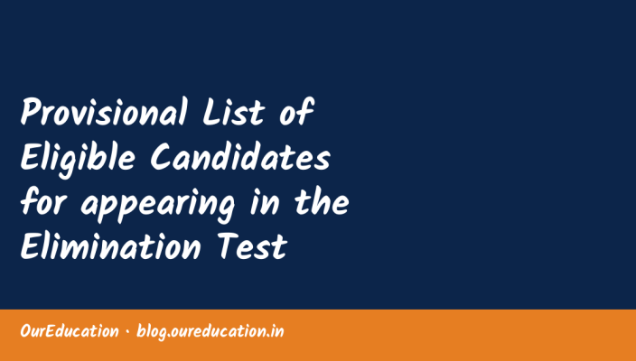 Provisional List of Eligible Candidates for appearing in the Elimination Test (Objective Type-MCQs) to be conducted on 27/09/2026 (Sunday) f