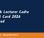 Punjab Lecturer Cadre Admit Card 2026 released