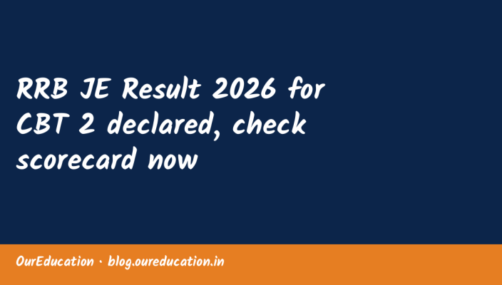 RRB JE Result 2026 for CBT 2 declared, check scorecard now