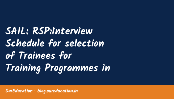 SAIL: RSP:Interview Schedule for selection of Trainees for Training Programmes in Ispat General Hospital (IGH), RSP, Rourkela on stipend bas