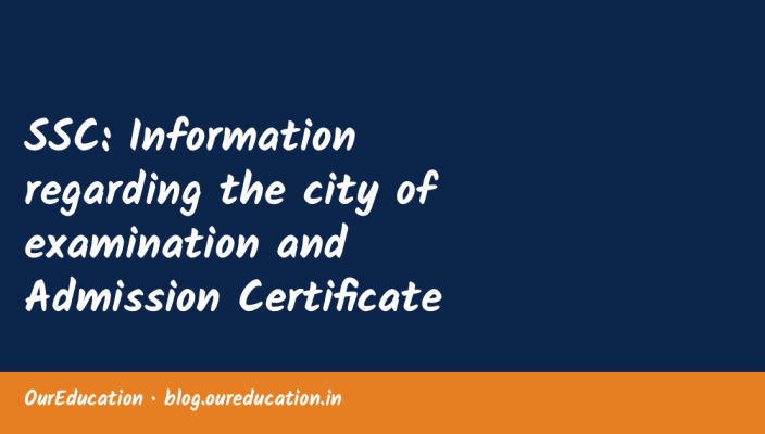 SSC: Information regarding the city of examination and Admission Certificate for the candidates of Combined Graduate level Examination, 2026