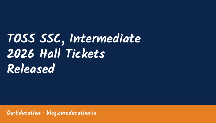 TOSS SSC, Intermediate 2026 Hall Tickets Released