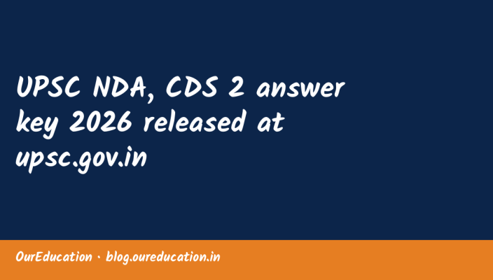 UPSC NDA, CDS 2 answer key 2026 released at upsc.gov.in