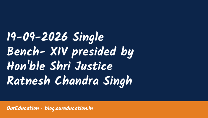 19-09-2026 Single Bench- XIV presided by Hon'ble Shri Justice Ratnesh Chandra Singh Bisen, is cancelled on 21-09-2026 at Principal Seat, Jab