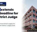 AP HC: RECRUITMENT – DISTRICT JUDGE THROUGH A LIMITED DEPARTMENTAL COMPETITIVE EXAMINATION (LDCE) – Extension of time for submission of fill