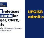 UPCISB recruitment 2026: Manager, Clerk and Junior Engineer admit cards released, check details