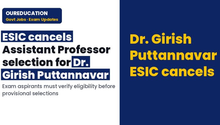 ESIC Assistant Professor Selection Cancelled for General
