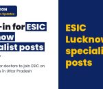 Walk in Interview for recruitment of the post of full time/part time Specialists and Senior Residents on contract basis for ESIC Hospital, S