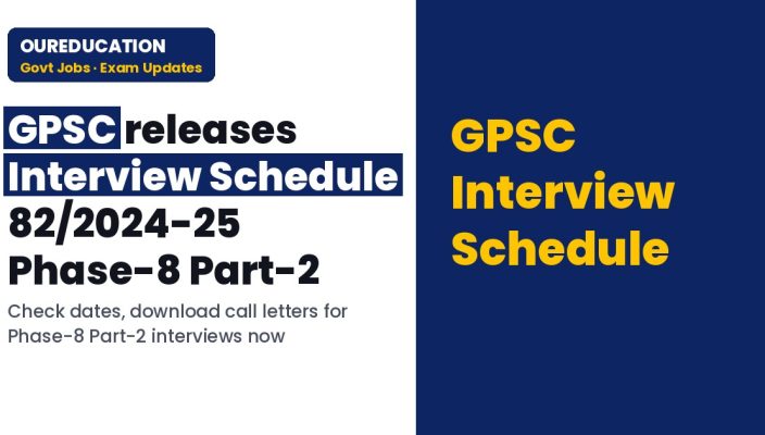 GPSC Interview Schedule 82/2024-25