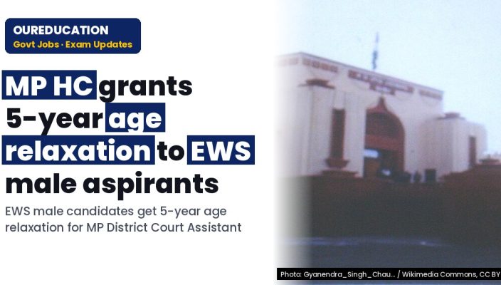 MP HC: 18-09-2026 Corrigendum regarding 5 years Age Relaxation (up to 45 years) to all Male aspirants belonging to the E.W.S. category for D