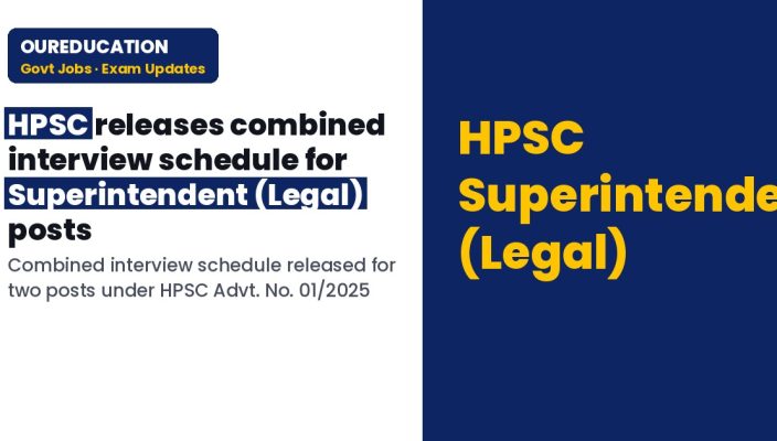 HPSC: Announcement dated 06.10.2026 regarding combined schedule of Interview for the posts of Superintendent (Legal) (Advt. No. 01/2025) &am