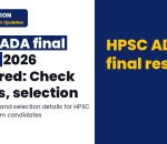 HPSC ADA final result 2026 out at hpsc.gov.in: Check result link, marks and selection details