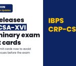 IBPS: Online Preliminary Exam Call Letter for CRP-CSA-XVI