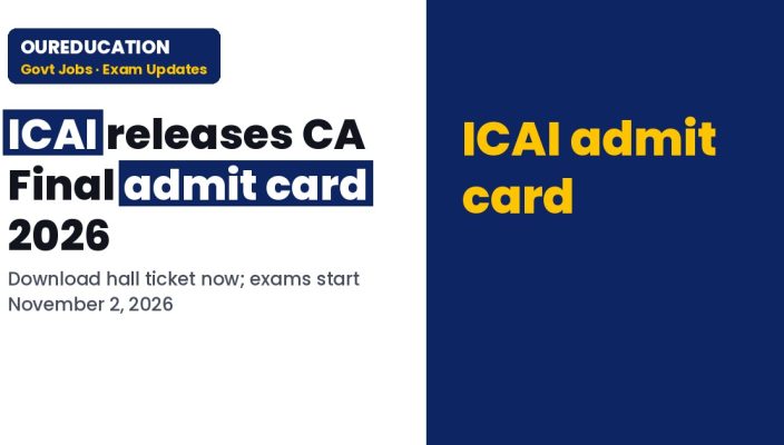 ICAI CA Final admit card 2026 out; exams from November 2