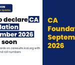 ICAI CA Foundation September 2026 result soon at