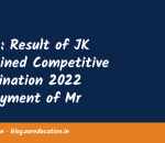 Jkpsc: Result of JK Combined Competitive Examination 2022 Deployment of Mr Muneeb Afzal Parrah for Medical Examination thereof