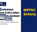 Mppsc: Interview Call Letter - Assistant Professor (Botany) Exam 2024