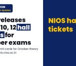 NIOS Hall Ticket 2026 out for Class 10 and 12, download October theory admit card at sdmis.nios.ac.in