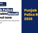 Punjab Police Constable Result 2026 released; check how to download scorecard PDF