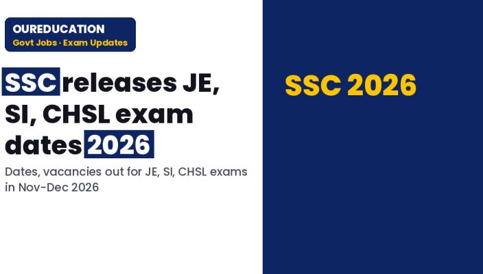 SSC Exam Schedule 2026: JE, SI, CHSL Dates and Vacancies