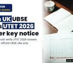 Teach UK UBSE: Vigyapti For UTET 2026 Answer Key