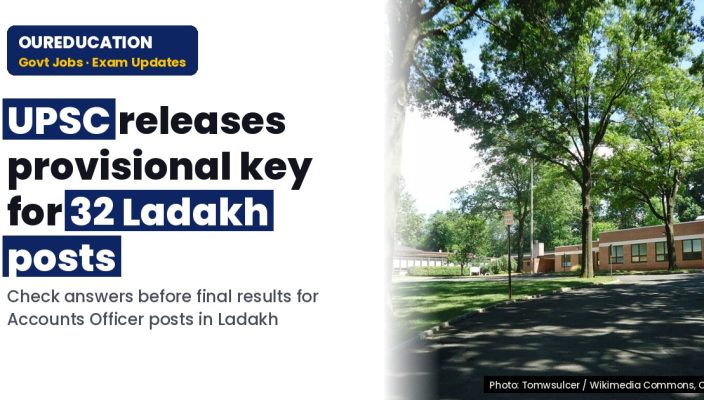 UPSC: Provisional Answer Key: 32 Posts of Accounts Officer, Administration of Union Territory of Ladakh