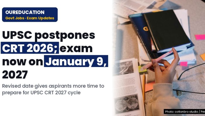 UPSC Principal, Vice-Principal CRT 2026 postponed; revised exam date announced for January 9, 2027: Check complete details here