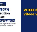 VITEEE 2027 registration begins at viteee.vit.ac.in; check important dates, eligibility, exam pattern